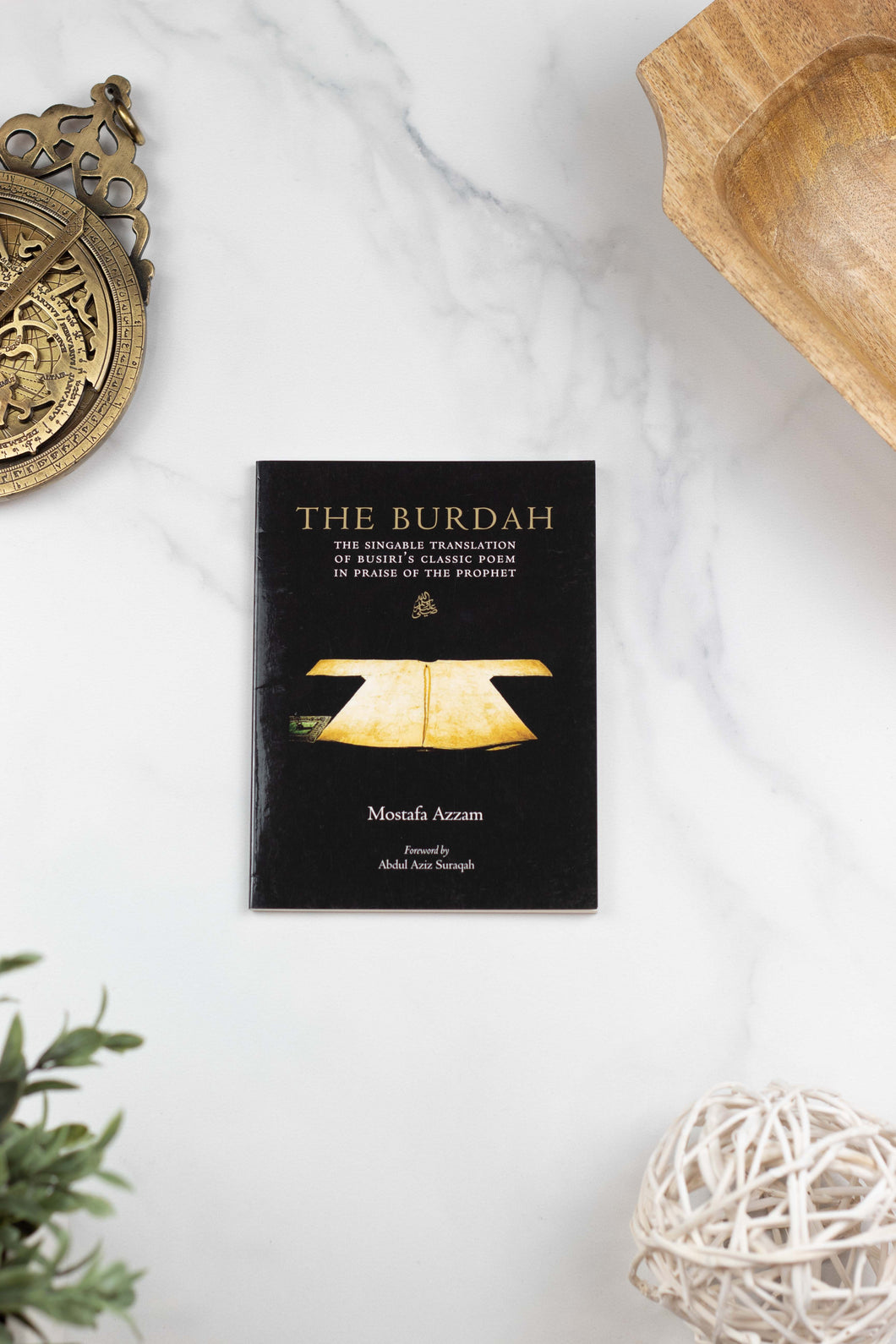 The Burdah: The Singable Translation of Busiri's Classic Poem in Praise of the Prophet ﷺ