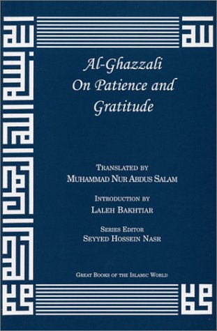 Al-Ghazzali On Patience and Gratitude