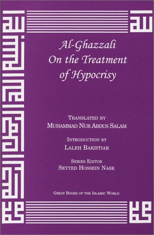 Al-Ghazzali On the Treatment of Hypocrisy